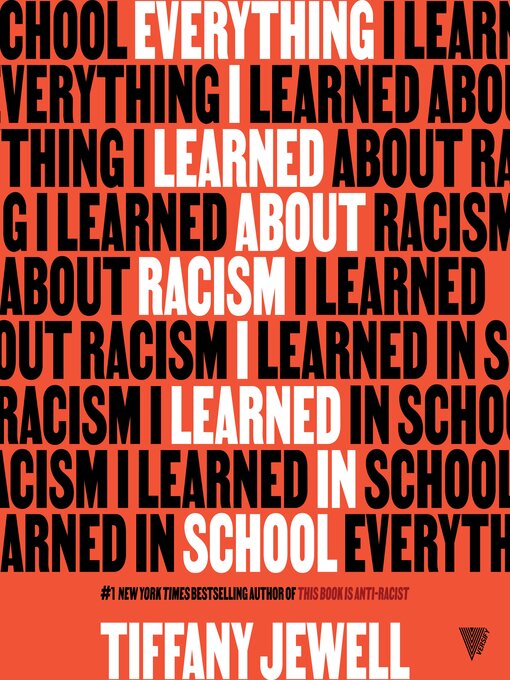 Title details for Everything I Learned About Racism I Learned in School by Tiffany Jewell - Wait list